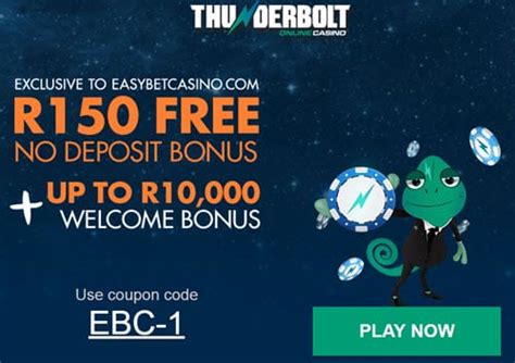Thunderbolt Casino R150 No Deposit .